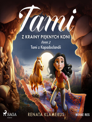 cover image of Tami z Krainy Pięknych Koni. Tom 2. Tami z Kapadoclandii